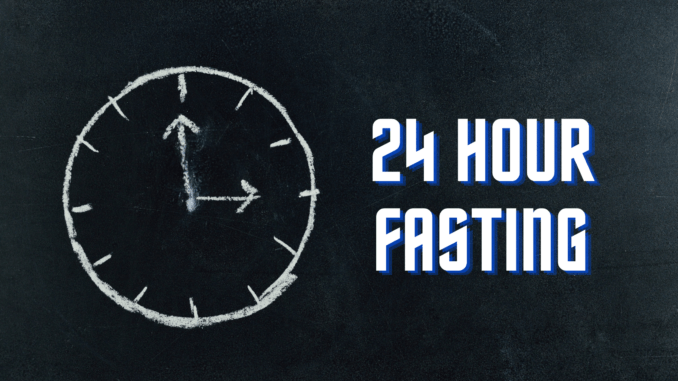 24 hour fasting
