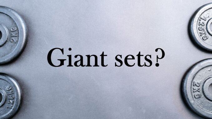 giant set